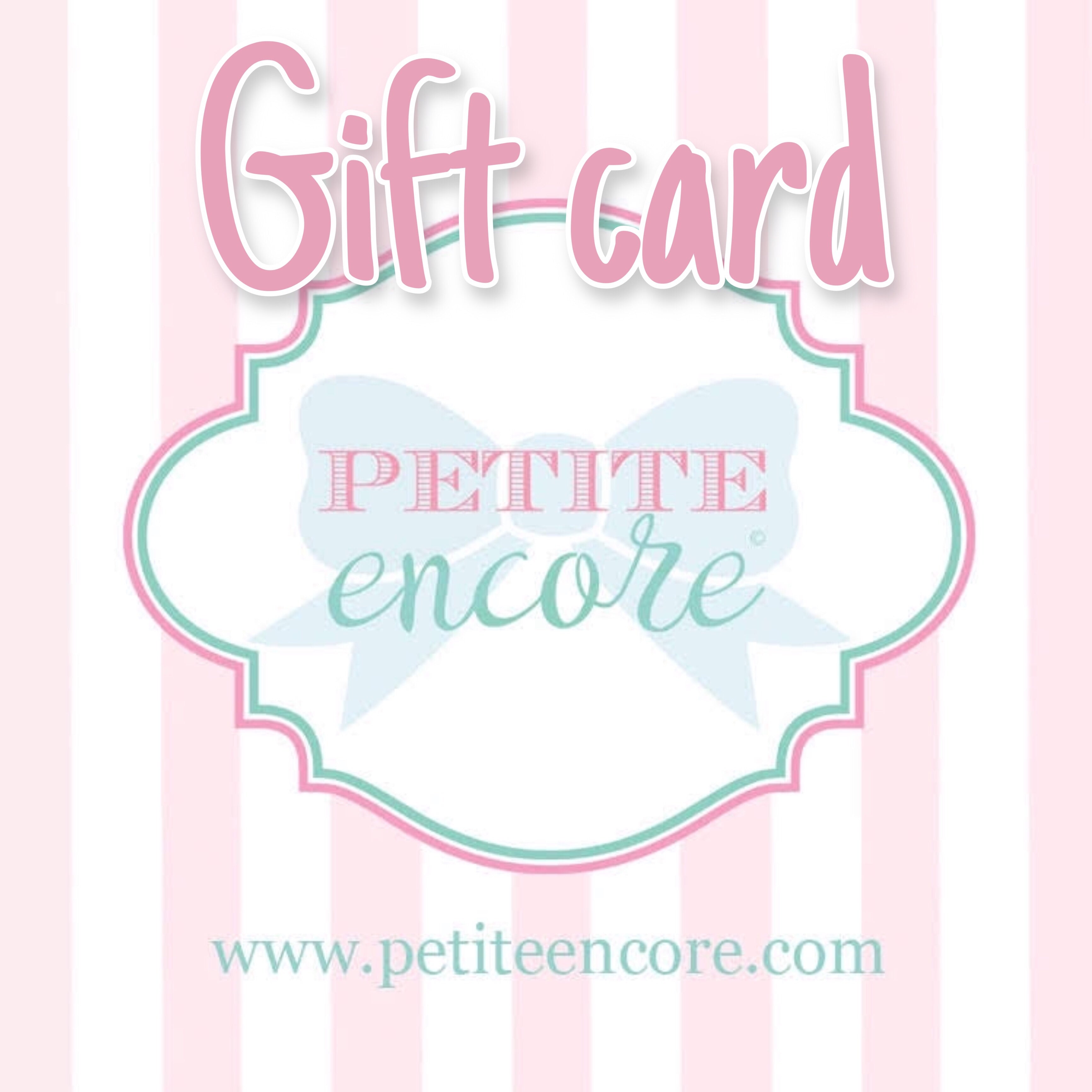 Gift card $25-$150 – Petite Encore